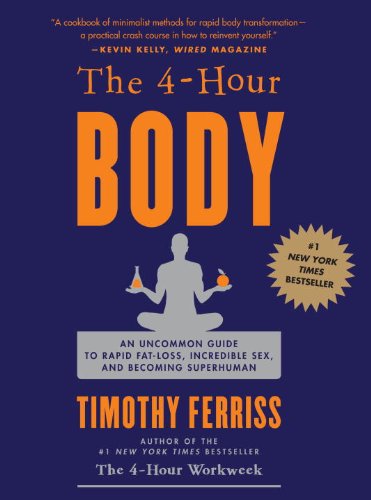 41OSuh5vFDL fatloss: The 4 Hour Body: An Uncommon Guide to Rapid Fat Loss, Incredible Sex, and Becoming Superhuman