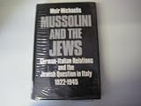 Mussolini and the Jews : German-Italian relations and the Jewish question in Italy, 1922-1945