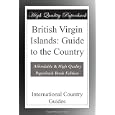 British Virgin Islands: Guide to the Country by International Country Guides