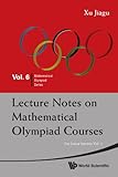 Lecture Notes on Mathematical Olympiad Courses: For Junior Section Vol 1 (Mathematical Olympiad Series)