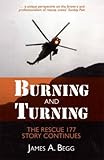 Burning and turning : the rescue 177 story continues