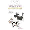 Lait de vache : Blancheur trompeuse