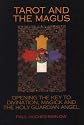 Tarot and the Magus: Opening the Key to Divination, Magick and the Holy Guardian Angel