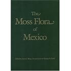 The Moss Flora of Mexico (Memoirs of the New York Botanical Garden) (Memoirs of the New... by  Aaron J. Sharp; Howard Crum and Patricia M. Eckel