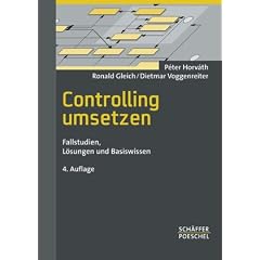 Controlling umsetzen: Fallstudien, L�sungen und Basiswissen