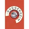 The Guggenheim: Frank Lloyd Wright and the Making of the Modern Museum