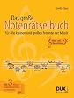 Das gro�e Notenr�tselbuch: F�r alle kleinen und gro�en Freunde der Musik
