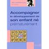 Accompagner le d�veloppement de son enfant n� pr�matur�ment