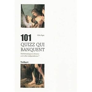 101 Quizz qui banquent : Math�matiques et finance sont-elles ind�pendantes ?