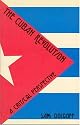 The Cuban Revolution: A Critical Perspective (Black Rose Books ; No. G34)