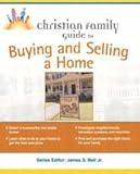 Christian Family Guide to Buying and Selling a Home