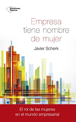Empresa tiene nombre de mujer (Spanish Edition)