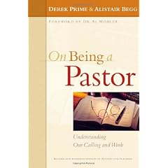 ON BEING A PASTOR: Understanding Our Calling and Work