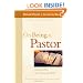 On Being a Pastor: Understanding Our Calling and Work