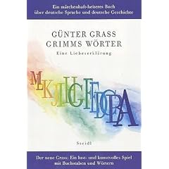 Grimms W�rter. Eine Liebeserkl�rung