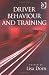 Driver Behaviour and Training, Vol. 1 (Human Factors in Road and Rail Transport) by  ISBN 0754638359