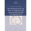 Eine Handreichung f�r die Praxis im Umgang mit den unterschiedlichen Profilen hochbegabter Kinder
