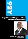92Y - Magic Johnson with Stephen J. Adler: From Baller to Business Man (November 20, 2008)