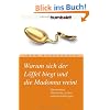 Warum sich der L�ffel biegt und die Madonna weint. �bersinnliche Ph�nomene und ihre irdischen Erkl�rungen
