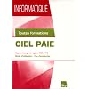 Ciel Paie. Apprentissage "Ciel Paie". Guide d'Utilisation-Cas d'Entreprise. Toutes Formations. Poche