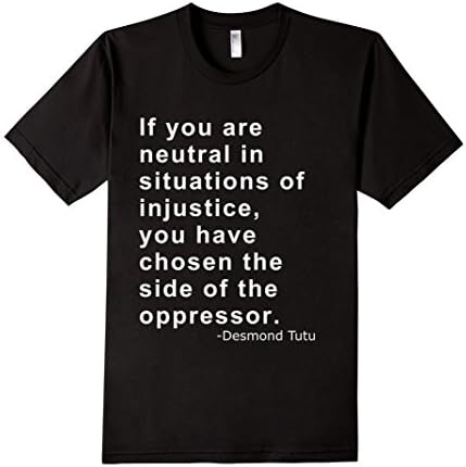 Men's Desmond Tutu Neutral In Situations of Injustice Ultra Soft T XL Black