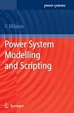 Power System Modelling and Scripting (Power Systems)