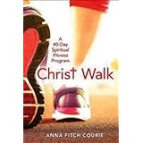 christ walk a 40 day spiritual fitness program