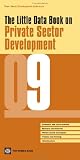 The Little Data Book on Private Sector Development 2009 (World Development Indicators)