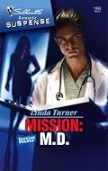 Mission: M.D. (Silhouette Intimate Moments)