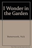 I wonder in the garden