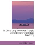 An Elementary Treatise on Analytic Geometry: Embracing Plane Geometry