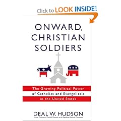 Onward Christian Soldiers: The Growing Political Power of Catholics and Evangelicals in the United States