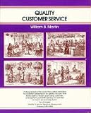 Quality Customer Service: The Art of Treating Customers as Guests (Crisp Fifty-Minute Books)