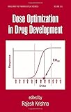 ISBN 9781574448085 product image for Dose Optimization in Drug Development (Drugs and the Pharmaceutical Sciences) | upcitemdb.com
