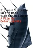 Signers Suitcase: On the Road with Roman Signer