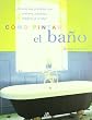 Como pintar el bano/ The Painted Bathroom (Spanish Edition)