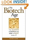 The Biotech Age: The Business of Biotech and How to Profit From It