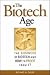 The Biotech Age: The Business of Biotech and How to Profit From It
