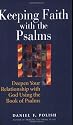 Keeping Faith With the Psalms: Deepen Your Relationship With God Using the Book of Psalms
