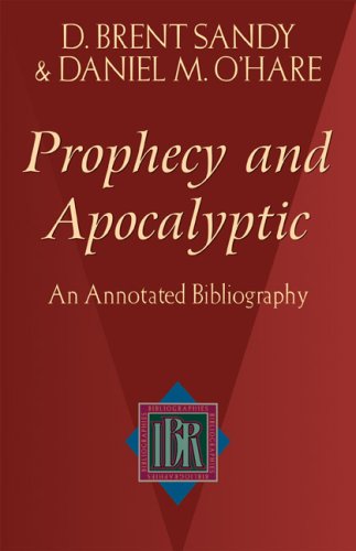 Prophecy and Apocalyptic: An Annotated Bibliography (IBR Bibliographies)