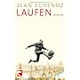 Laufen: Roman von Jean Echenoz