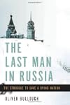 The Last Man in Russia: The Struggle...