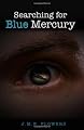 Searching For Blue Mercury