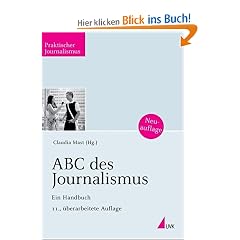 ABC des Journalismus: Ein Handbuch