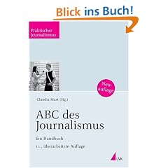ABC des Journalismus: Ein Handbuch