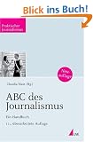 ABC des Journalismus: Ein Handbuch