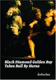Black Diamond Golden Boy Takes Bull By Horns