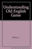 Understanding old English game