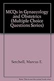 Multiple choice questions in gynaecology and obstetrics : with answers and explanatory comments