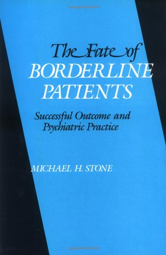the fate of borderline patients successful outcome and psychiatric practice